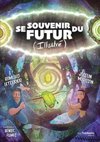 Se souvenir du futur (Illustré) - Guider son avenir grâce aux synchronicités