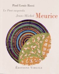Jean-Michel Meurice : Le Pont Suspendu