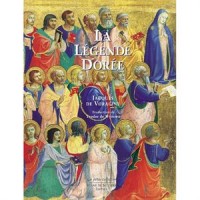 La Légende dorée de Jacques de Voragine illustrée par les peintres de la Renaissance italienne