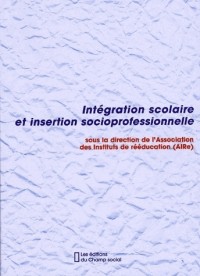 Intégration scolaire et insertion socioprofessionnelle