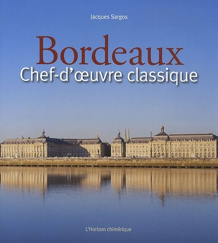 Bordeaux : Chef-d'oeuvre classique
