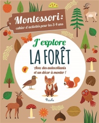 J'explore la forêt : Montessori : cahier d'activités pour les 3-4 ans