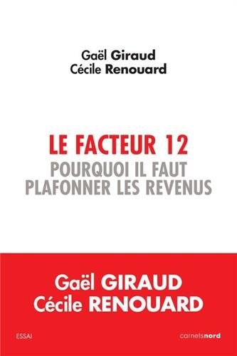 Le facteur 12 : Pourquoi il faut plafonner les revenus
