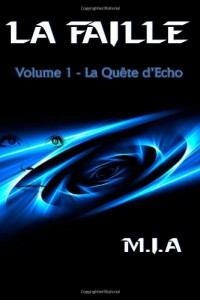 La Faille - Volume 1 : La quête d'Echo