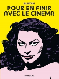 Pour en finir avec le cinéma - tome 1 - Pour en finir avec le cinéma