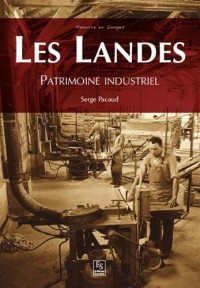 Les Landes - patrimoine industriel