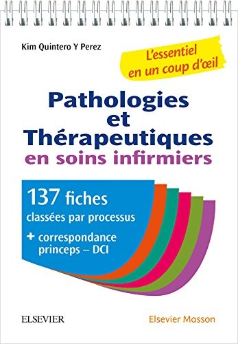 Pathologies et thérapeutiques en soins infirmiers: 137 fiches pour ESI et infirmiers