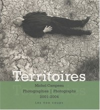 Territoires : Photographies 2001-2004, édition bilingue français-anglais