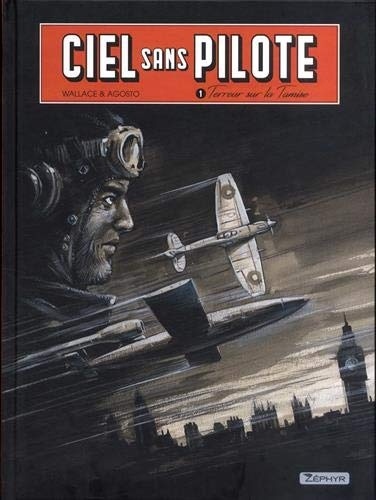 Ciel sans pilote, Tome 1 : Terreur sur la Tamise