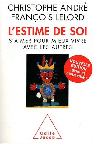 L'Estime de soi: S'aimer pour mieux vivre avec les autres