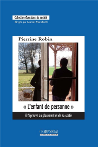 L Enfant de Personne . a l Epreuve du Placement et de Sa Sortie