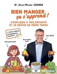 Bien manger, ça s'apprend !: J'explique à mes enfants et je révise en même temps