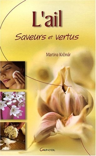 Ail - Saveurs et vertus
