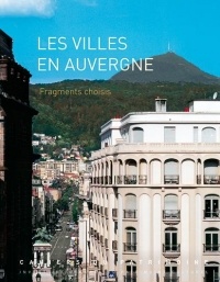 Ville en Auvergne, fragments choisis