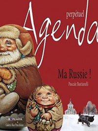 Ma Russie : Agenda perpétuel