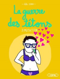 La guerre des tétons - tome 3 Mutation