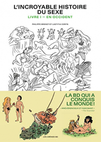 L'Incroyable Histoire du sexe - Livre 1 - En Occident (NED 2020) (L'Incroyable Histoire du sexe. Livre 1 En Occident (NED 2020))