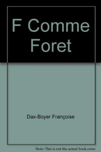 F Comme Foret