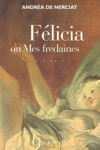 Félicia ou Mes fredaines