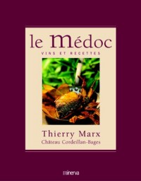 Le Médoc : Vins et recettes