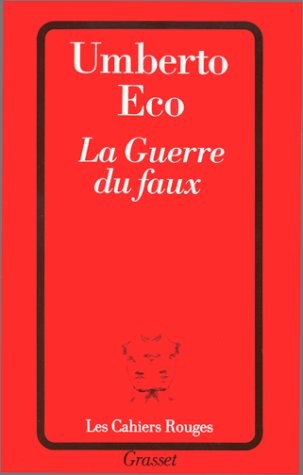 La Guerre du faux [9782246342724]