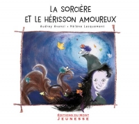 La Sorcière et le Herisson Amoureux