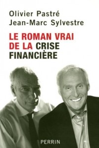 ROMAN VRAI LA CRISE FINANCIERE