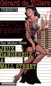 Jeux dangereux à Wall Street