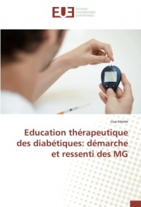 Education thérapeutique des diabétiques: démarche et ressenti des MG