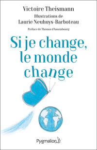 Si je change, le monde change : L'effet papillon