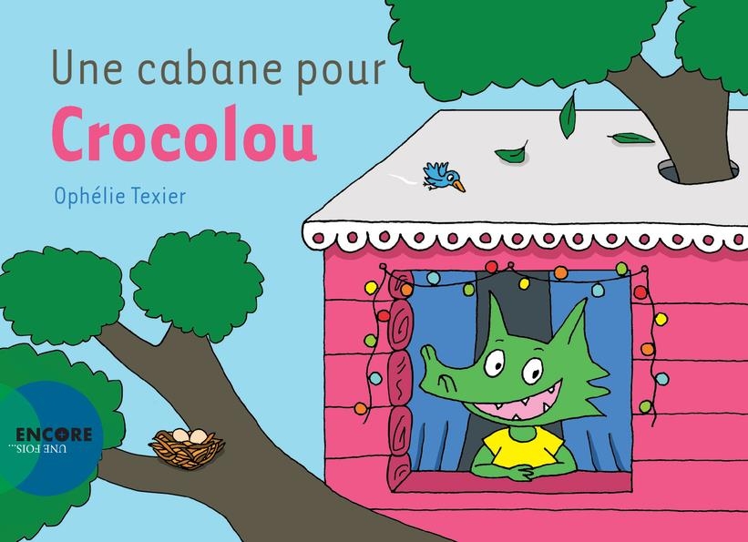 Une cabane pour Crocolou