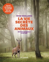 La Vie secrète des animaux - Edition illustrée