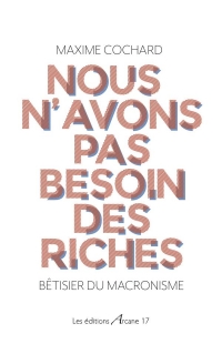 Nous n'avons pas besoin des riches : Bêtisier du macronisme