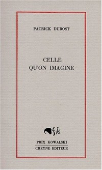 Celle qu'on imagine