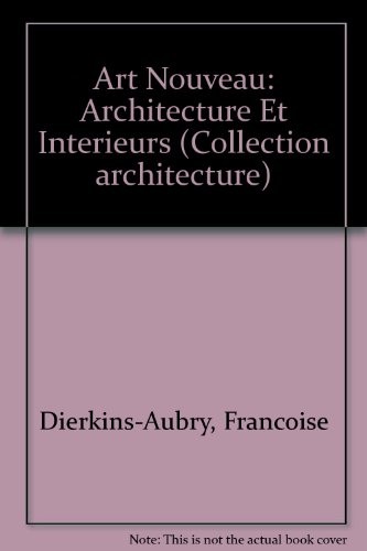 Art nouveau : architecture et intérieurs