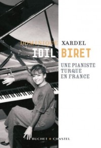 Idil Biret : Une pianiste turque en France