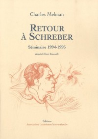 Retour à Schreber : Séminaire 1994-1995