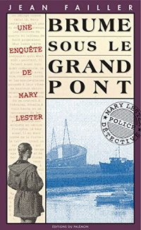 Brume sous le grand pont: Les enquêtes de Mary Lester - Tome 10