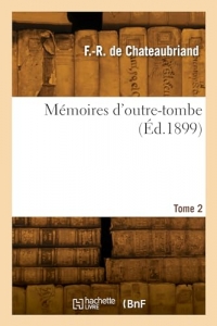 Mémoires d'outre-tombe. Tome 2