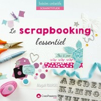 Scrapbooking : L'essentiel