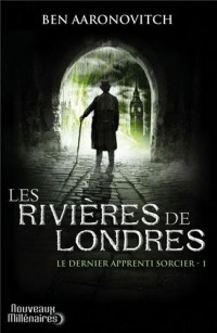 Le dernier apprenti sorcier, Tome 1 : Les rivières de Londres