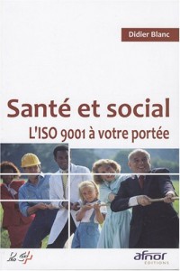 Santé et social. L'ISO 9001 à votre portée !