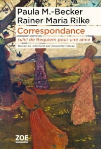 Correspondance 1900-1907 suivi de Requiem pour une amie