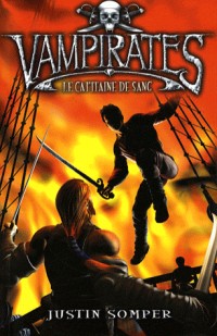 Vampirates, Tome 3 : Le capitaine de sang