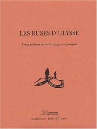 Les Ruses d'Ulysse : 20 poètes grecs & français (bilingue)