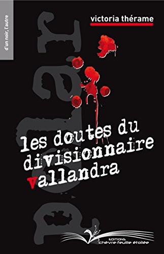 Les doutes du divisionnaire Vallandra