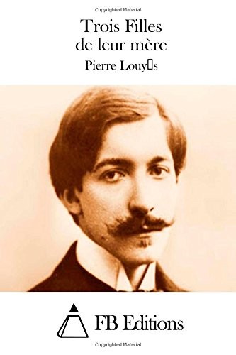 Trois Filles de leur mère [9781511756204]