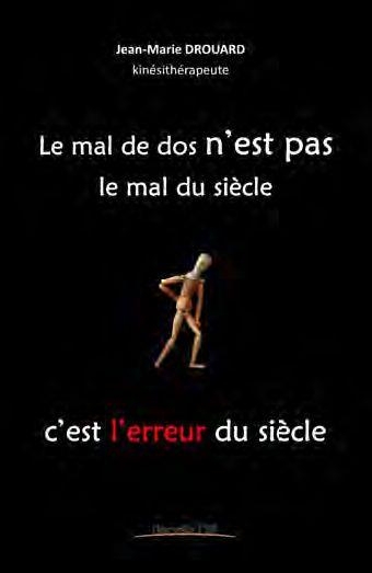 LE MAL DE DOS N'EST PAS LE MAL DU SIECLE: C'EST L'ERREUR DU SIECLE