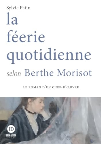 la féerie quotidienne selon Berthe Morisot