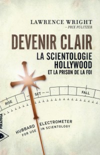 Devenir clair - La Scientologie, Hollywood et la prison de la foi